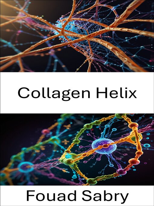 Title details for Collagen Helix by Fouad Sabry - Available